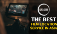 Film Location Service in Asia