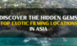 Discover the Hidden Gems: Top Exotic Filming Locations in Asia