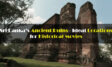 Sri Lanka’s Ancient Ruins- Ideal Locations for Historical Movies