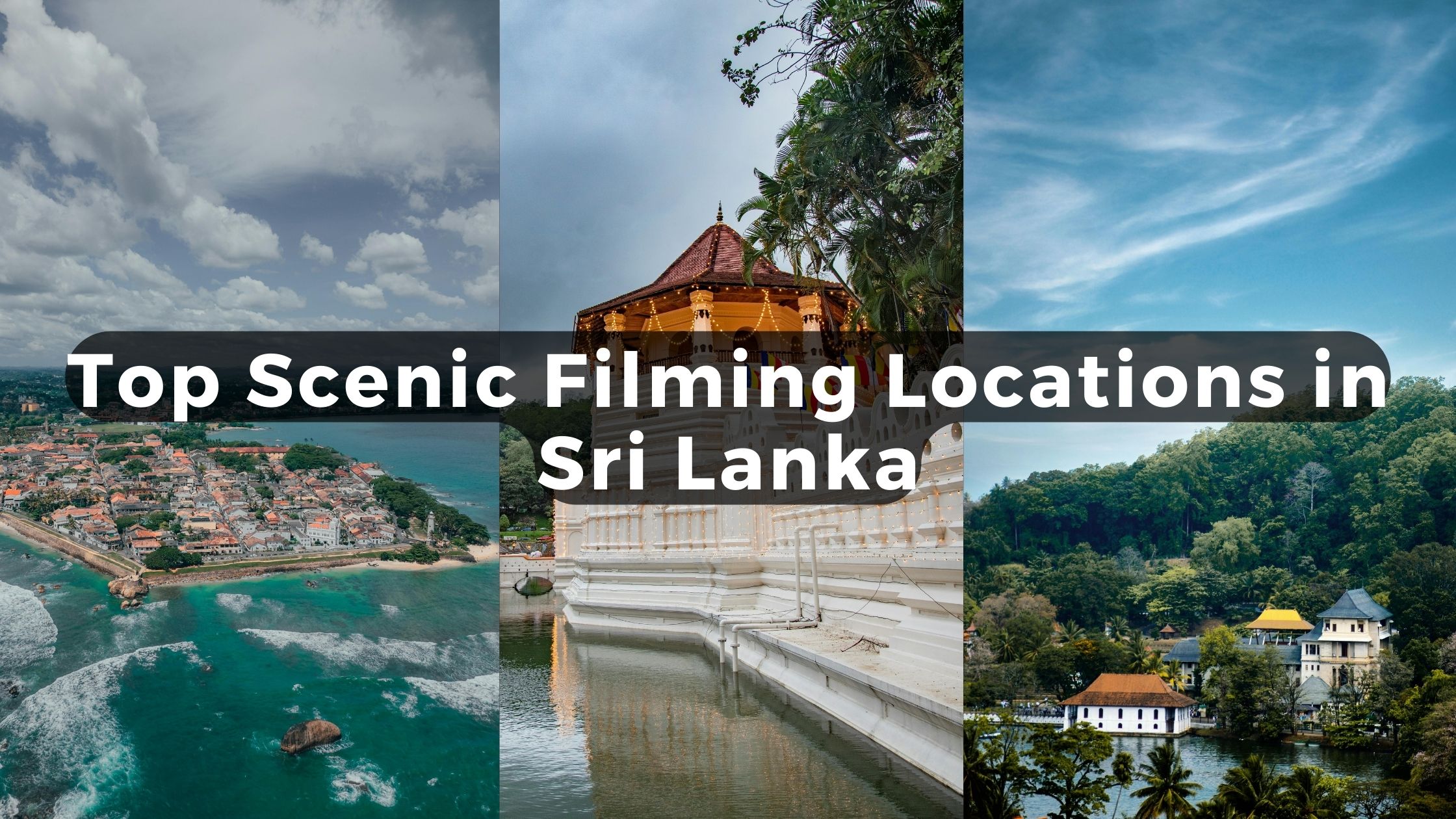 Top Scenic Filming Locations in Sri Lanka